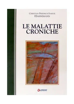 Hahnemann C.F.S. Le malattie croniche – 2008